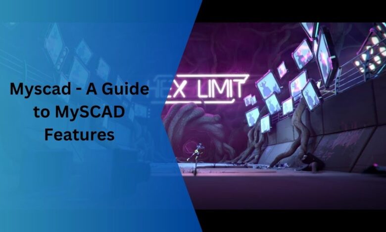 Myscad - A Guide to MySCAD Features
